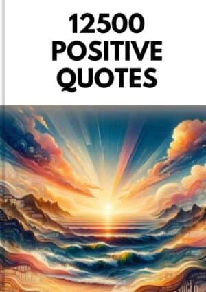 12500 Positive & Inspirational Quotes Bundle [PDF]